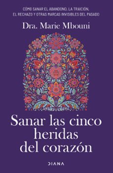 Sanar las cinco heridas del corazón