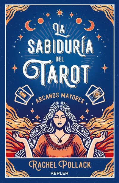 La sabiduría del Tarot . Arcanos mayores